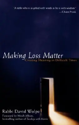 Donner de l'importance à la perte : Donner un sens aux moments difficiles - Making Loss Matter: Creating Meaning in Difficult Times