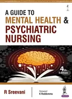 Guide des soins infirmiers en santé mentale et en psychiatrie - A Guide to Mental Health and Psychiatric Nursing