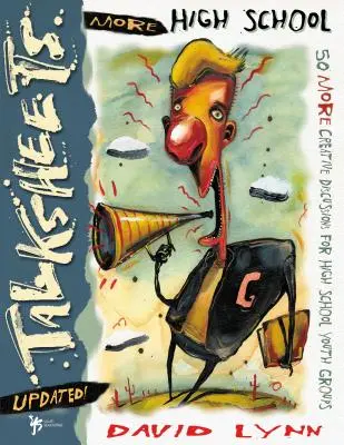 Plus de fiches de discussion pour les lycéens - Mise à jour : 50 discussions créatives pour les groupes de jeunes des lycées. - More High School Talksheets-Updated!: 50 More Creative Discussions for High School Youth Groups