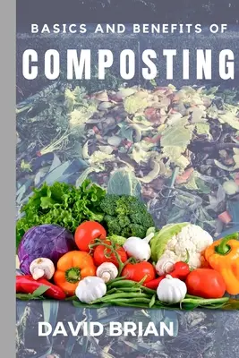 Principes et avantages du compostage - Basics and Benefits of Composting