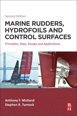 Gouvernails marins, hydrofoils et surfaces de contrôle : Principes, données, conception et applications - Marine Rudders, Hydrofoils and Control Surfaces: Principles, Data, Design and Applications
