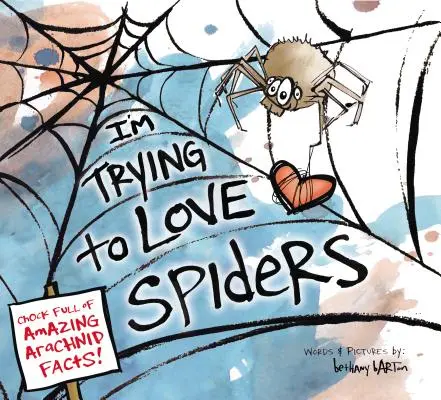 J'essaie d'aimer les araignées - I'm Trying to Love Spiders