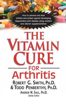 La cure de vitamines pour l'arthrite - The Vitamin Cure for Arthritis