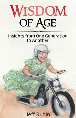 La sagesse de l'âge : réflexions d'une génération à l'autre - Wisdom of Age: Insights from One Generation to Another