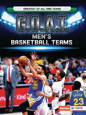 Équipes masculines de basket-ball G.O.A.T. - G.O.A.T. Men's Basketball Teams