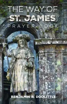 Livre de prières du Chemin de Saint-Jacques - The Way of St. James Prayer Book