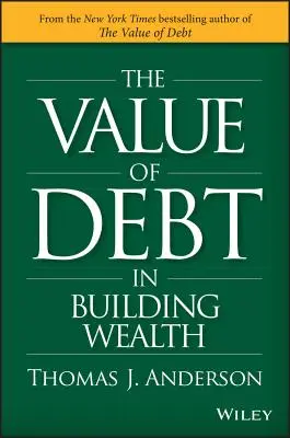 La valeur de l'endettement dans la construction de la richesse : La valeur de l'endettement dans la construction de la richesse : créer votre chemin de glissement vers une L.I.F.E. financière saine - The Value of Debt in Building Wealth: Creating Your Glide Path to a Healthy Financial L.I.F.E.