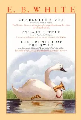 E. B. White Box Set : 3 grands classiques : La toile de Charlotte, Stuart Little, La trompette du cygne - E. B. White Box Set: 3 Classic Favorites: Charlotte's Web, Stuart Little, the Trumpet of the Swan