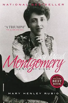 Lucy Maud Montgomery : Le don des ailes - Lucy Maud Montgomery: The Gift of Wings