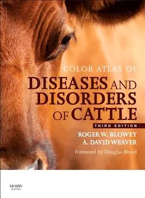 Atlas en couleurs des maladies et des troubles des bovins - Color Atlas of Diseases and Disorders of Cattle