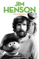 Jim Henson - La biographie - Jim Henson - The Biography