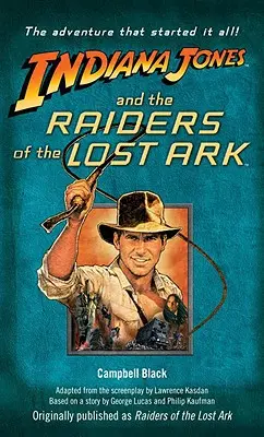 Indiana Jones et les Aventuriers de l'Arche perdue : Publié à l'origine sous le titre Les Aventuriers de l'arche perdue - Indiana Jones and the Raiders of the Lost Ark: Originally Published as Raiders of the Lost Ark