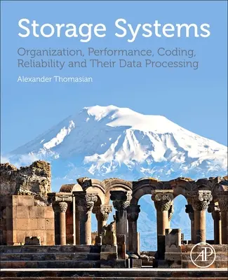 Systèmes de stockage : Organisation, performance, codage, fiabilité et traitement des données - Storage Systems: Organization, Performance, Coding, Reliability, and Their Data Processing