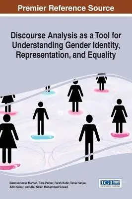 L'analyse du discours comme outil de compréhension de l'identité, de la représentation et de l'égalité des genres - Discourse Analysis as a Tool for Understanding Gender Identity, Representation, and Equality