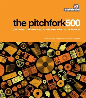 Le Pitchfork 500 : Notre guide des plus grandes chansons du punk à nos jours - The Pitchfork 500: Our Guide to the Greatest Songs from Punk to the Present