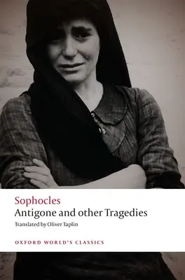 Antigone et autres tragédies : Antigone, Déjanire, Électre - Antigone and Other Tragedies: Antigone, Deianeira, Electra