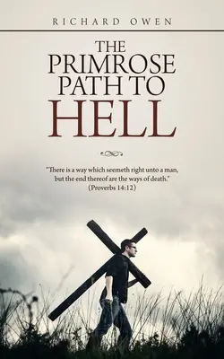 Le chemin de l'enfer - The Primrose Path to Hell