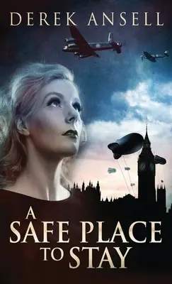 Un endroit sûr pour rester : Un roman de la Seconde Guerre mondiale - A Safe Place To Stay: A Novel Of World War II