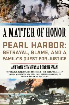 Une question d'honneur : Pearl Harbor : Trahison, blâme et quête de justice d'une famille - A Matter of Honor: Pearl Harbor: Betrayal, Blame, and a Family's Quest for Justice