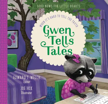 Gwen Tells Tales : Quand il est difficile de dire la vérité - Gwen Tells Tales: When It's Hard to Tell the Truth