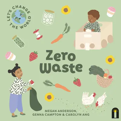 Changeons le monde : Zéro déchet - Let's Change the World: Zero Waste