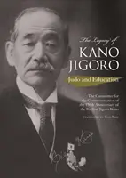 L'héritage de Kano Jigoro - Judo et éducation - Legacy of Kano Jigoro - Judo and Education