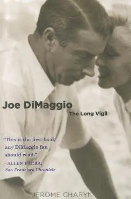 Joe DiMaggio : La longue veille - Joe DiMaggio: The Long Vigil