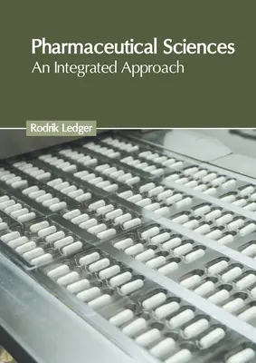 Sciences pharmaceutiques : Une approche intégrée - Pharmaceutical Sciences: An Integrated Approach