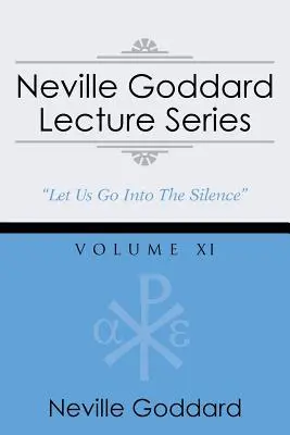 Neville Goddard Lecture Series, Volume XI : (A Gnostic Audio Selection, Includes Free Access to Streaming Audio Book) - Neville Goddard Lecture Series, Volume XI: (A Gnostic Audio Selection, Includes Free Access to Streaming Audio Book)