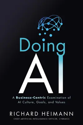 Doing AI : un examen de la culture, des objectifs et des valeurs de l'IA centré sur l'entreprise - Doing AI: A Business-Centric Examination of AI Culture, Goals, and Values