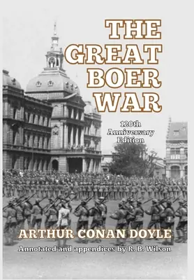 La grande guerre des Boers : édition du 120e anniversaire - The Great Boer War: 120th Anniversary Edition