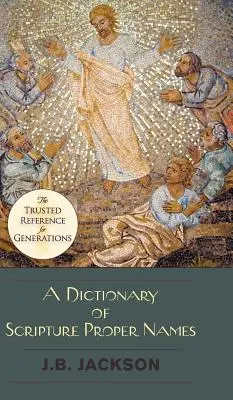 Dictionnaire des noms propres de l'Écriture - A Dictionary of Scripture Proper Names