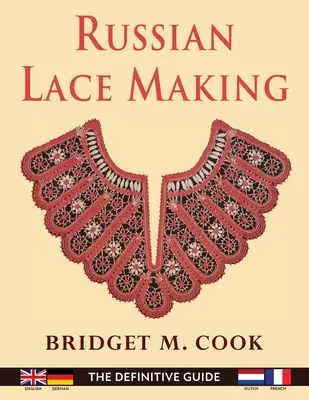 Dentelle russe (édition anglaise, néerlandaise, française et allemande) - Russian Lace Making (English, Dutch, French and German Edition)
