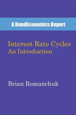 Cycles des taux d'intérêt : Une introduction - Interest Rate Cycles: An Introduction