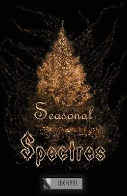 Spectres saisonniers - Seasonal Spectres