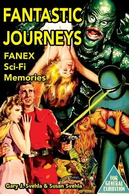 Les voyages fantastiques : Souvenirs de science-fiction - Fantastic Journeys: Sci-Fi Memories