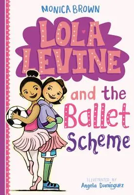 Lola Levine et le projet de ballet - Lola Levine and the Ballet Scheme