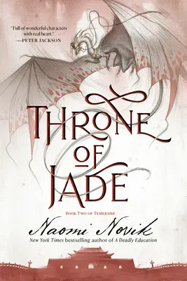 Le trône de jade : deuxième tome de la saga des Templiers - Throne of Jade: Book Two of the Temeraire