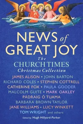 Nouvelles d'une grande joie : Le livre de Noël de Church Times - News of Great Joy: The Church Times Book of Christmas