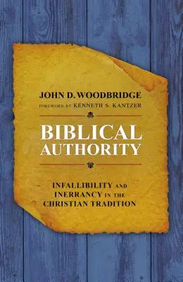 L'autorité biblique : Infaillibilité et inerrance dans la tradition chrétienne - Biblical Authority: Infallibility and Inerrancy in the Christian Tradition