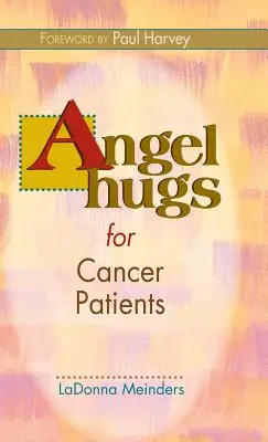 Câlins d'anges pour les patients atteints de cancer - Angel Hugs for Cancer Patients