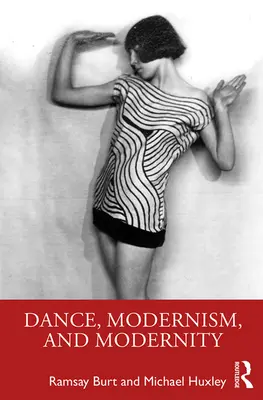 Danse, modernisme et modernité - Dance, Modernism, and Modernity