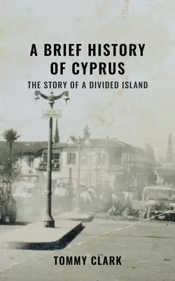 Brève histoire de Chypre - A Brief History of Cyprus