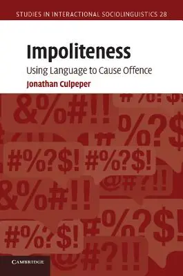 L'impolitesse : Utiliser le langage pour offenser - Impoliteness: Using Language to Cause Offence