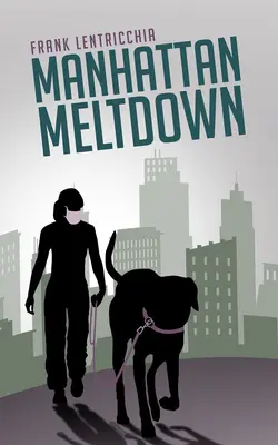 Manhattan Meltdown, 40 : Une Novella - Manhattan Meltdown, 40: A Novella