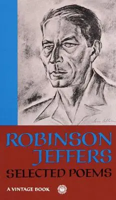 Poèmes choisis : Robinson Jeffers - Selected Poems: Robinson Jeffers