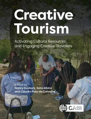 Tourisme créatif : Activer les ressources culturelles et mobiliser les voyageurs créatifs - Creative Tourism: Activating Cultural Resources and Engaging Creative Travellers