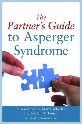 Le guide du partenaire pour le syndrome d'Asperger - The Partner's Guide to Asperger Syndrome