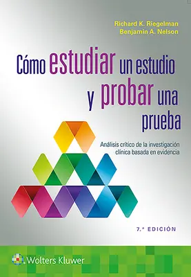 Cmo Estudiar Un Estudio Y Probar Una Prueba : Anlisis Crtico de la Investigacin Clnica Basada En Evidencia - Cmo Estudiar Un Estudio Y Probar Una Prueba: Anlisis Crtico de la Investigacin Clnica Basada En Evidencia