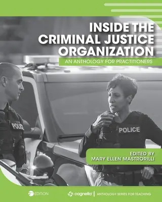 Inside the Criminal Justice Organization : Une anthologie pour les praticiens - Inside the Criminal Justice Organization: An Anthology for Practitioners